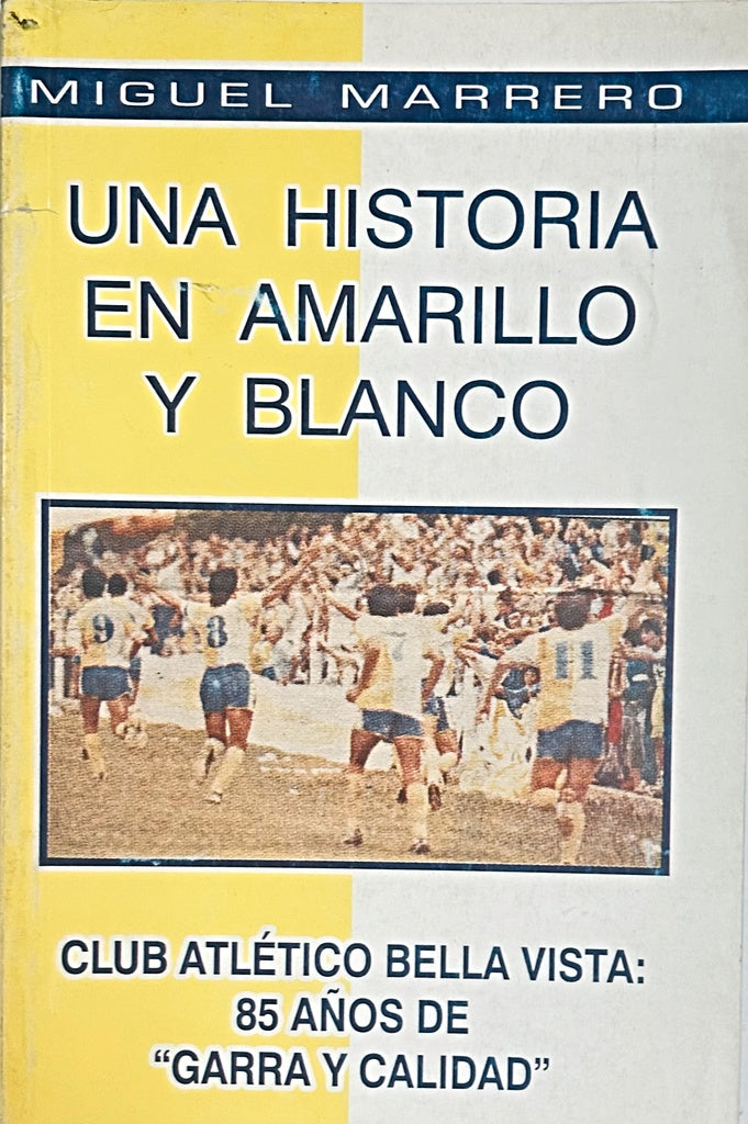 UNA HISTORIA EN AMARILLO Y BLANCO.. | MIGUEL  MARRERO