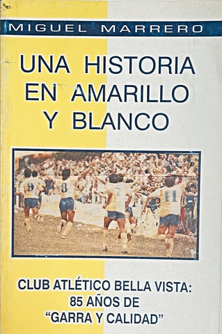 UNA HISTORIA EN AMARILLO Y BLANCO.. | MIGUEL  MARRERO