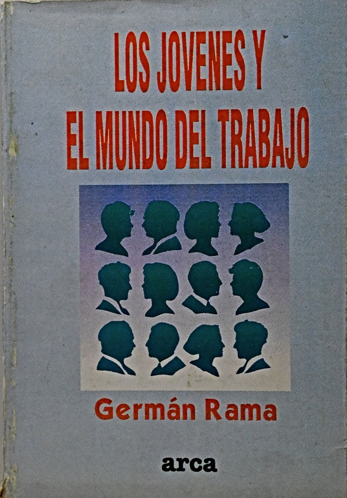 LOS JOVENES Y EL MUNDO DEL TRABAJO.. | German Rama
