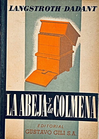 LA ABEJA Y LA COLMENA.. | L.L Langstroth