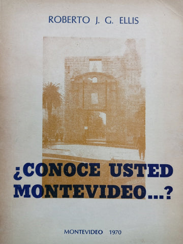 ¿CONOCE USTED MONTEVIDEO?.. | Roberto  Ellis