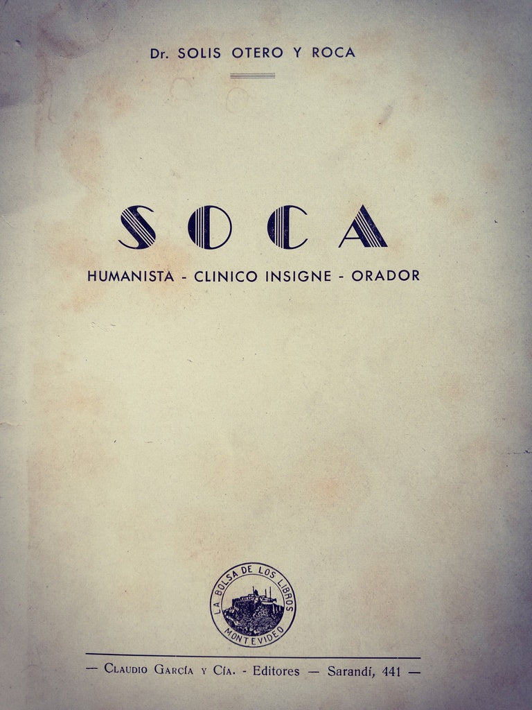 SOCA. HUMANISTA - CLINICO INSIGNE - ORADOR.. | Solis Otero y Roca