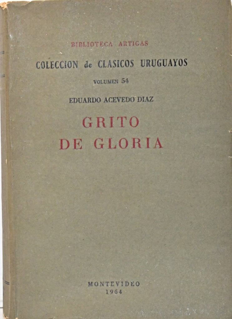 GRITO DE GLORIA.. | Eduardo Acevedo Díaz