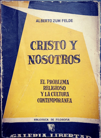 CRISTO Y NOSOTROS.. | Alberto Zum Felde