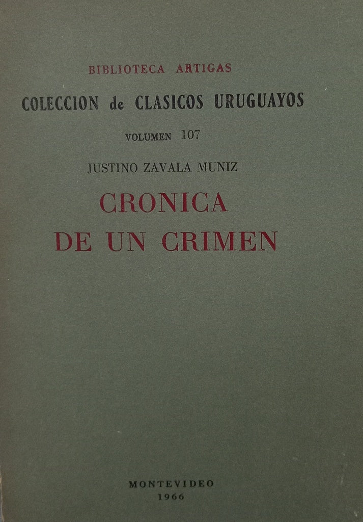 CRONICA DE UN CRIMEN.. | JUSTINO ZAVALA MUNIZ