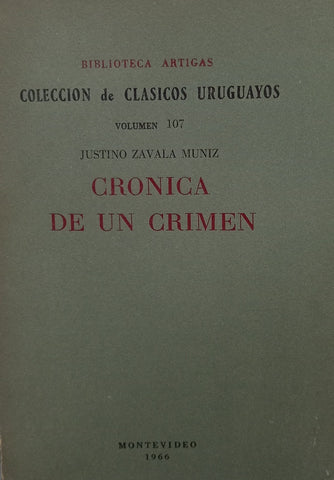 CRONICA DE UN CRIMEN.. | JUSTINO ZAVALA MUNIZ