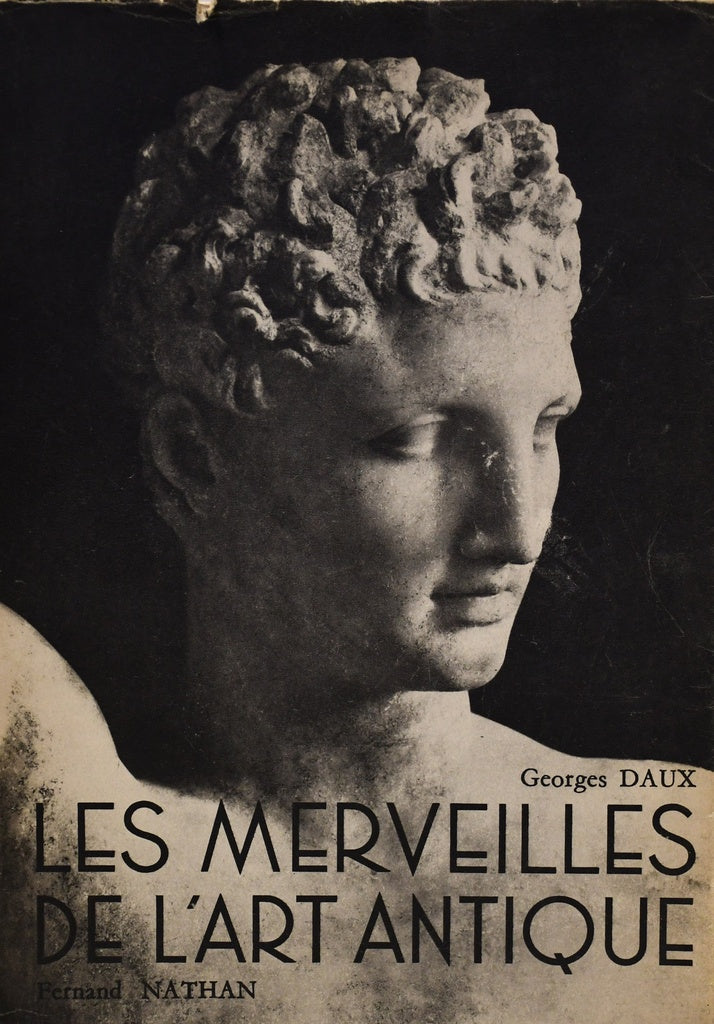 LES MERVEILLES DE L'ART ANTIQUE  | Georges  Daux
