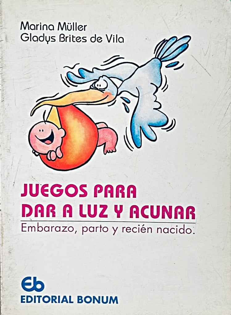 JUEGOS PARA DAR A LUZ Y ACUNAR.. | MARINA MULLER