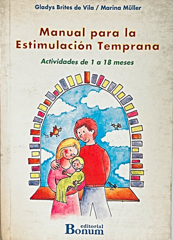 MANUAL PARA LA ESTIMULACION TEMPRANA.. | Gladys  Brites