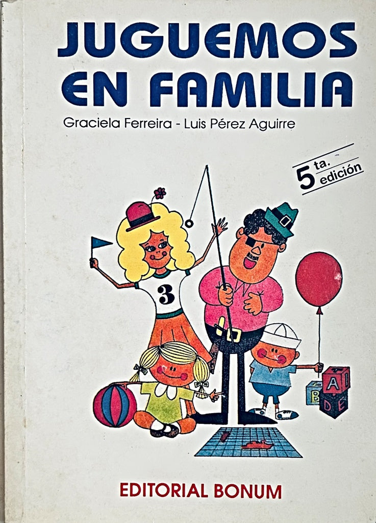 JUGUEMOS EN FAMILIA.. | GRACIELA FERREIRA