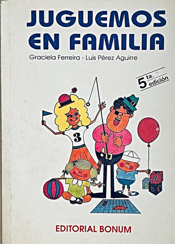 JUGUEMOS EN FAMILIA.. | GRACIELA FERREIRA