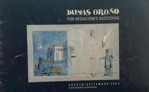 DUMAS OROÑO: POR NEGACIONES SUCESIVAS..