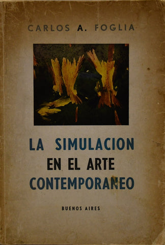 LA SIMULACION EN EL ARTE CONTEMPORANEO  | CARLOS  FOGLIA