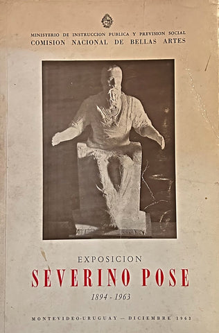 EXPOSICION SEVERINO POSE 1894-1963..