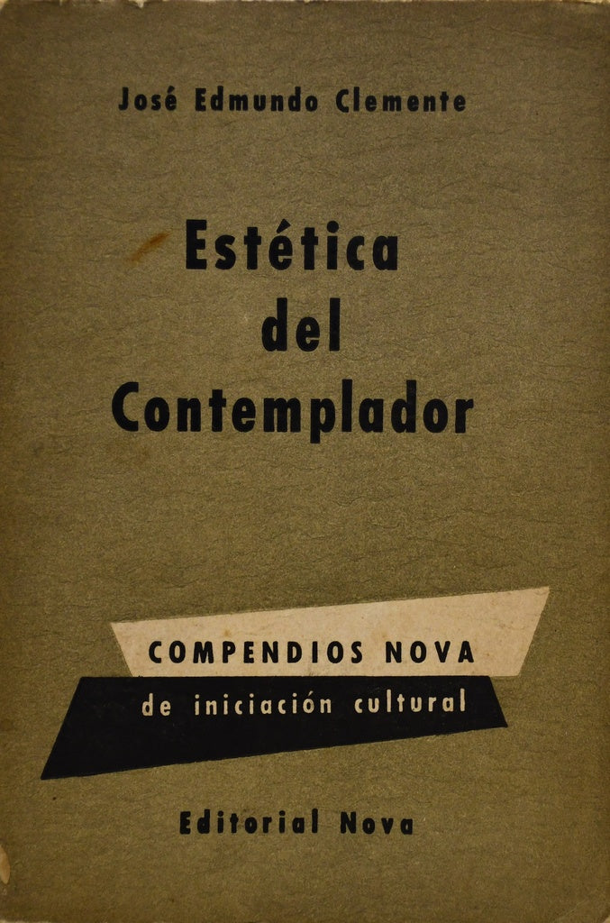 ESTETICA DEL CONTEMPLADOR.. | José Edmundo Clemente