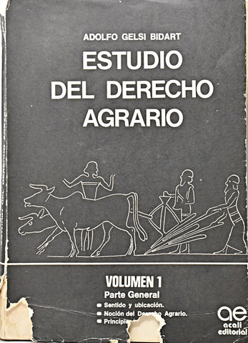 ESTUDIO DEL DERECHO AGRARIO VOL. 1 PARTE GENERAL.. | Adolfo  Gelsi Bidart