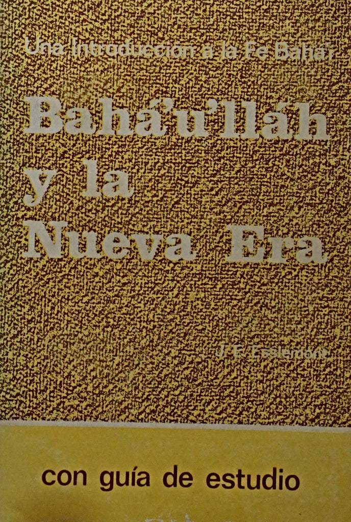 BAHA'U'LLAH Y LA NUEVA ERA .. | ESSLEMONT
