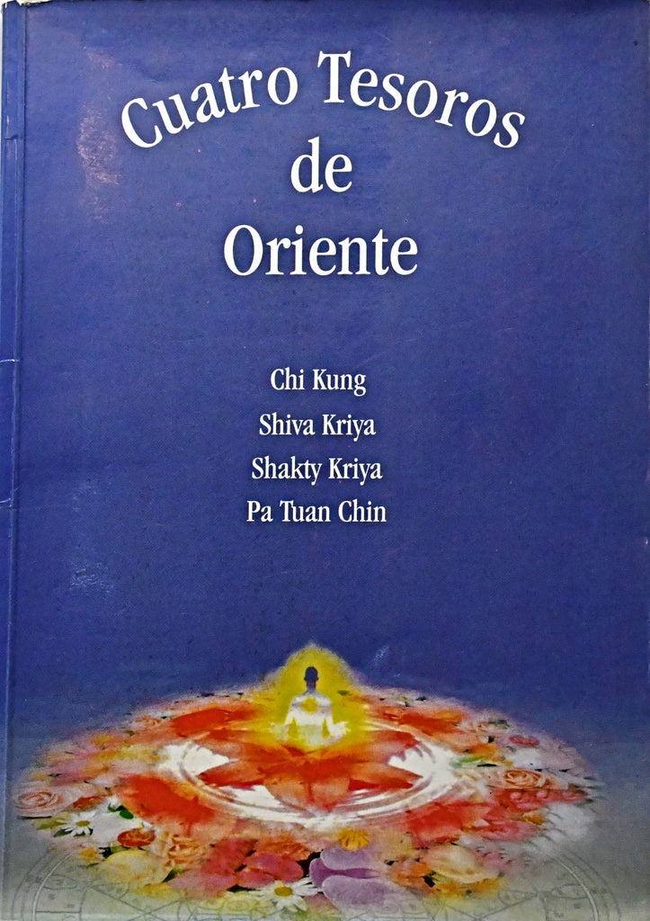 CUATRO TESOROS DE ORIENTE .. | Chi Kung