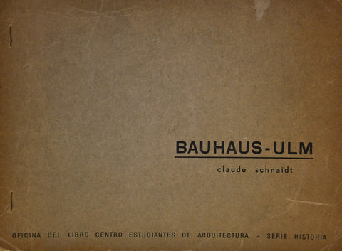 BAUHAUS - ULM.. | Claude Schnaidt