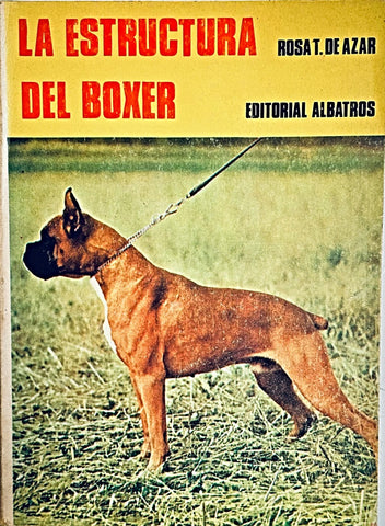 LA ESTRUCTURA DEL BOXER.. | Rosa Taragano de Azar