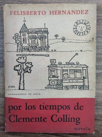 POR LOS TIEMPOS DE CLEMENTE COLLING  | FELISBERTO HERNANDEZ