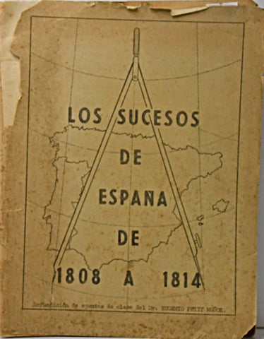 LOS SUCESOS DE ESPAÑA DE 1808 A 1814.. | ANONIMO