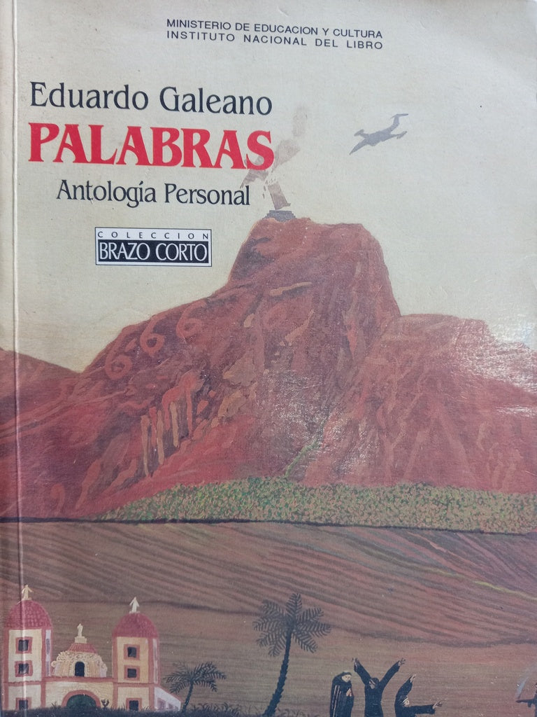 PALABRAS. ANTOLOGÍA PERSONAL.. | Eduardo Galeano