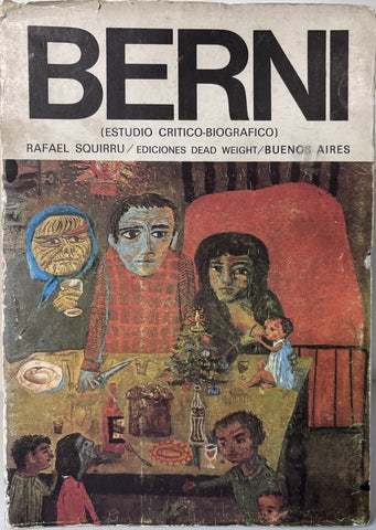 BERNI. ESTUDIO CRITICO BIOGRAFICO*.. | Rafael Squirru