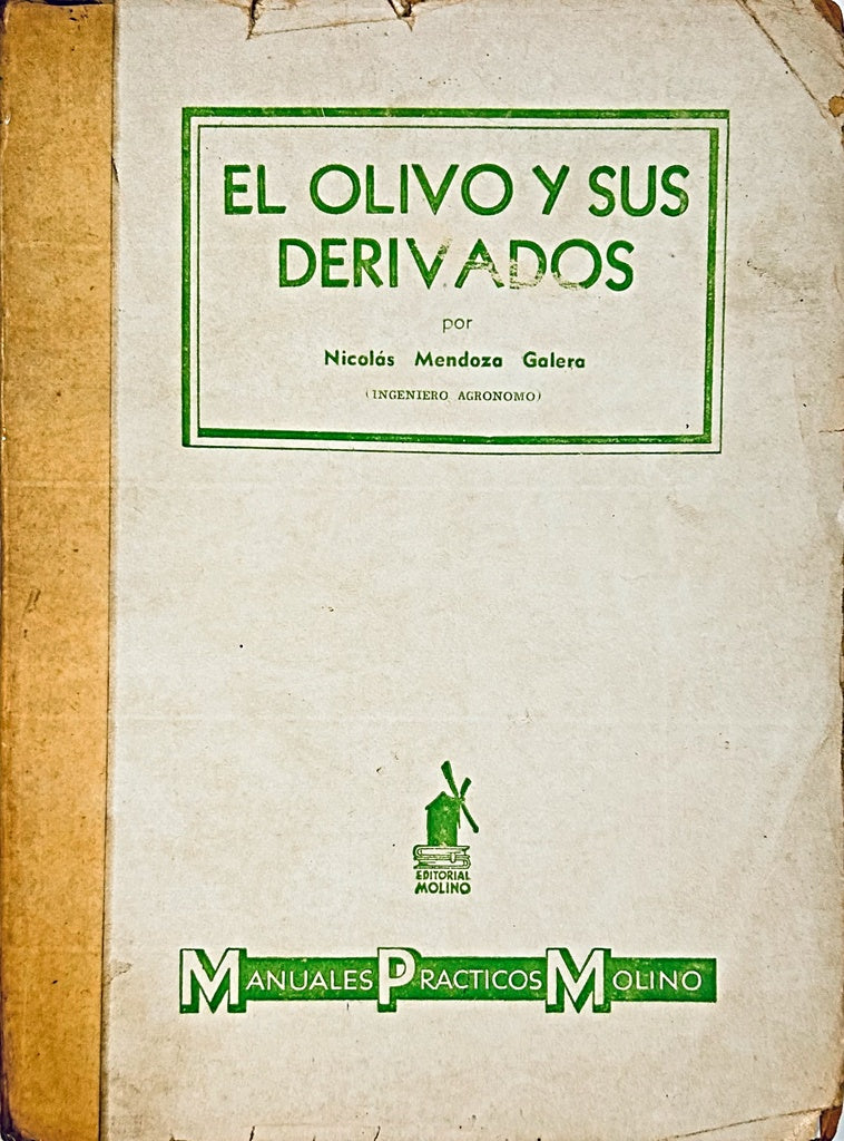 EL OLIVO Y SUS DERIVADOS.. | NICOLAS  MENDOZA GALERA