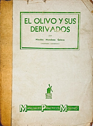 EL OLIVO Y SUS DERIVADOS.. | NICOLAS  MENDOZA GALERA