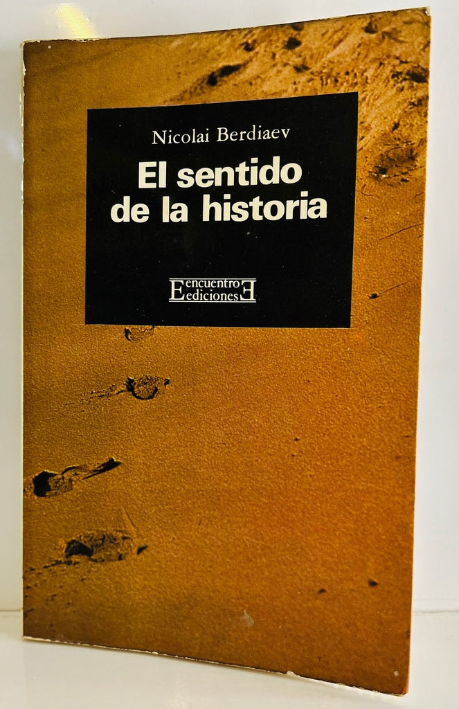 EL SENTIDO DE LA HISTORIA.. | Nicolás Berdiaev