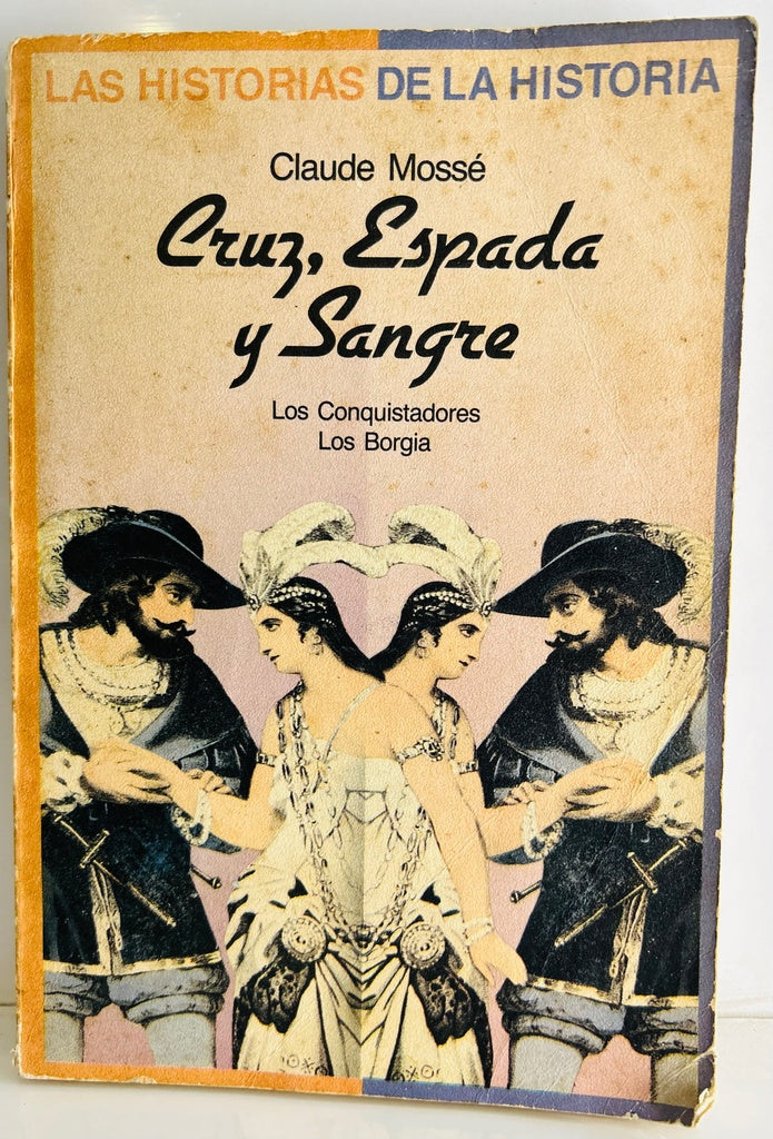 CRUZ ESPADA Y SANGRE.. | Claude Mossé