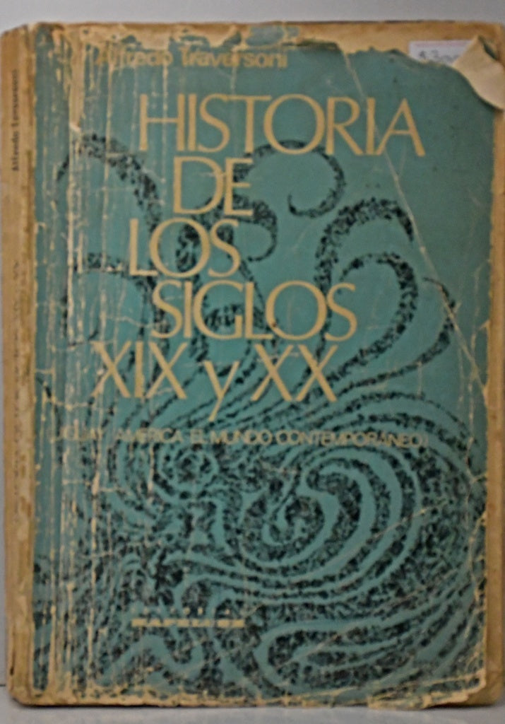 HISTORIA DE LOS SIGLOS XIX Y XX.. | Alfredo  Traversoni