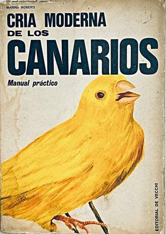 CRIA MODERNA DE LOS CANARIOS.. | Marina Roberti