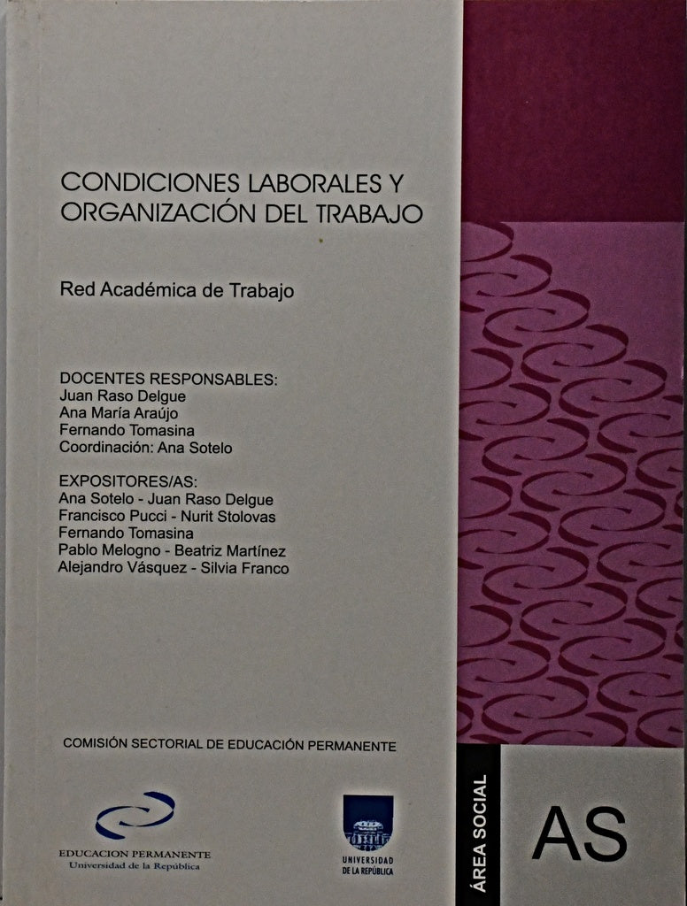 CONDICIONES LABORALES Y ORGANIZACION DEL TRABAJO.. | JUAN RASO DELGUE