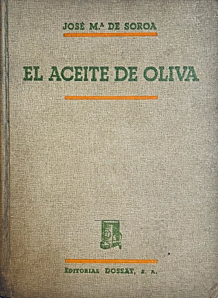 EL ACEITE DE OLIVA.. | JOSÉ MARÍA DE SORODA Y PINEDA