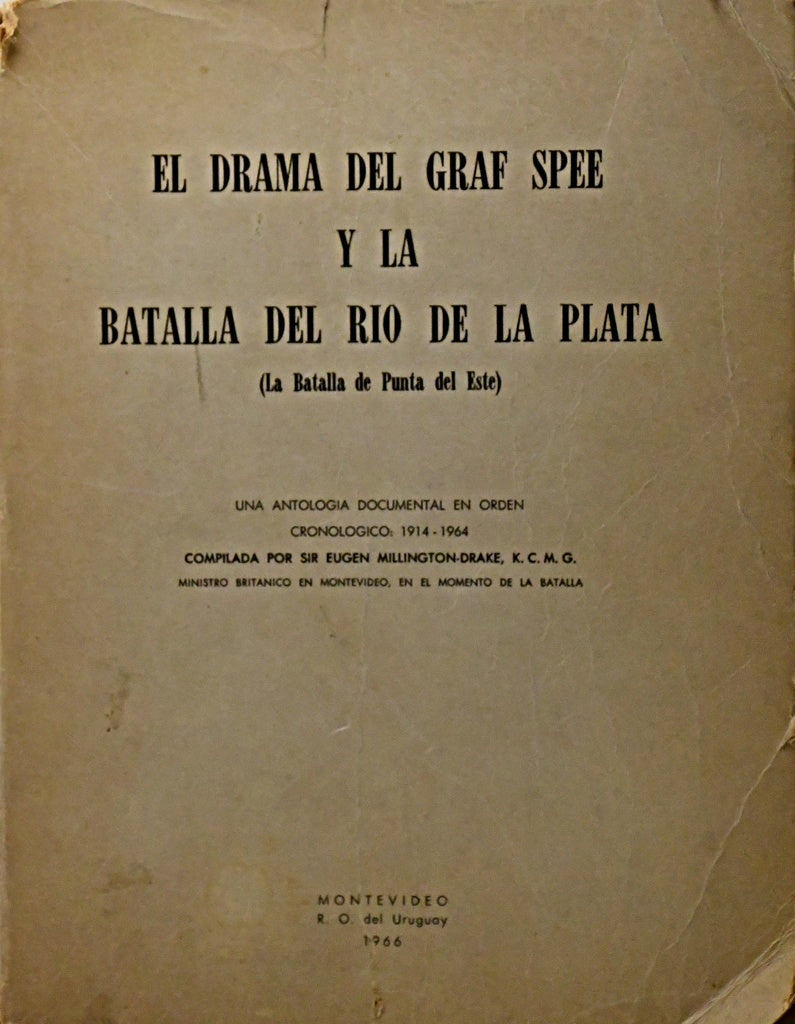 EL DRAMA DEL GRAF SPEE Y LA BATALLA DEL RIO DE LA PLATA..