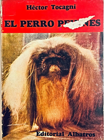 EL PERRO PEKINES.. | Héctor Tocagni