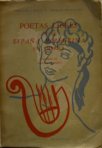 POETAS LIBRES DE LA ESPAÑA PEREGRINA EN AMERICA.. | HORACIO J. BECCO