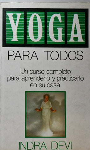 YOGA PARA TODOS | Indra Devi