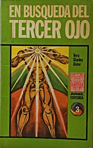 EN BUSQUEDA DEL TERCER OJO .. | Vera Stanley Alder