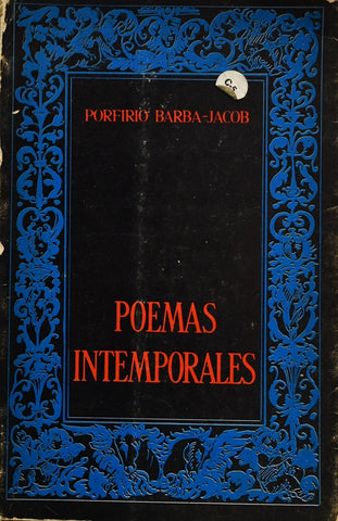 POEMAS INTEMPORALES.. | Porfirio Barba-Jacob