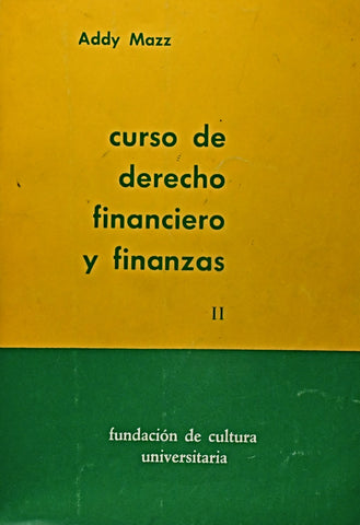CURSO DE DERECHO FINANCIERO Y FINANZAS II. | Addy Mazz