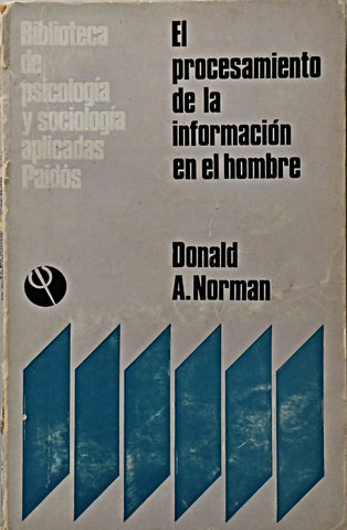 EL PROCESAMIENTO DE LA INFORMACION EN EL HOMBRE.. | DonaldA. Norman