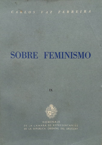 SOBRE FEMINISMO.. | CARLOS VAZ FERREIRA