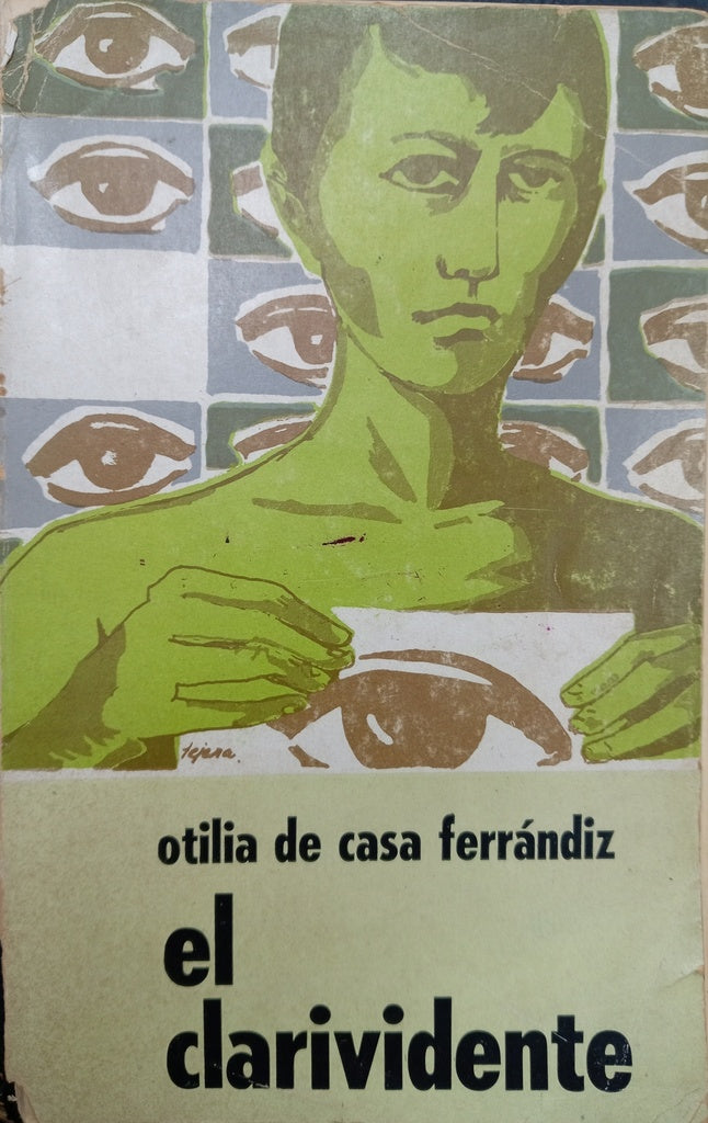 EL CLARIVIDENTE.. | Otilia de Casa Ferrándiz