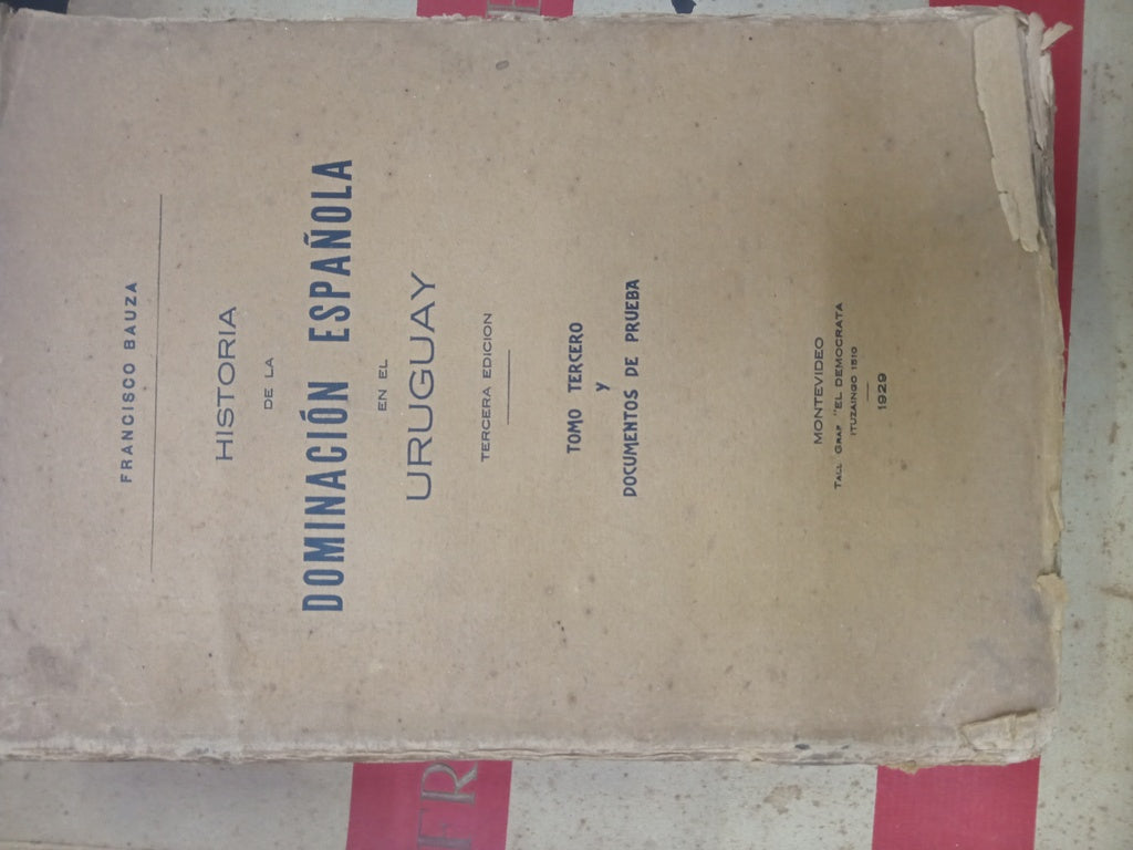 HISTORIA DE LA DOMINACIÒN ESPAÑOLA EN EL URUGUAY | FRANCISCO BAUZÁ