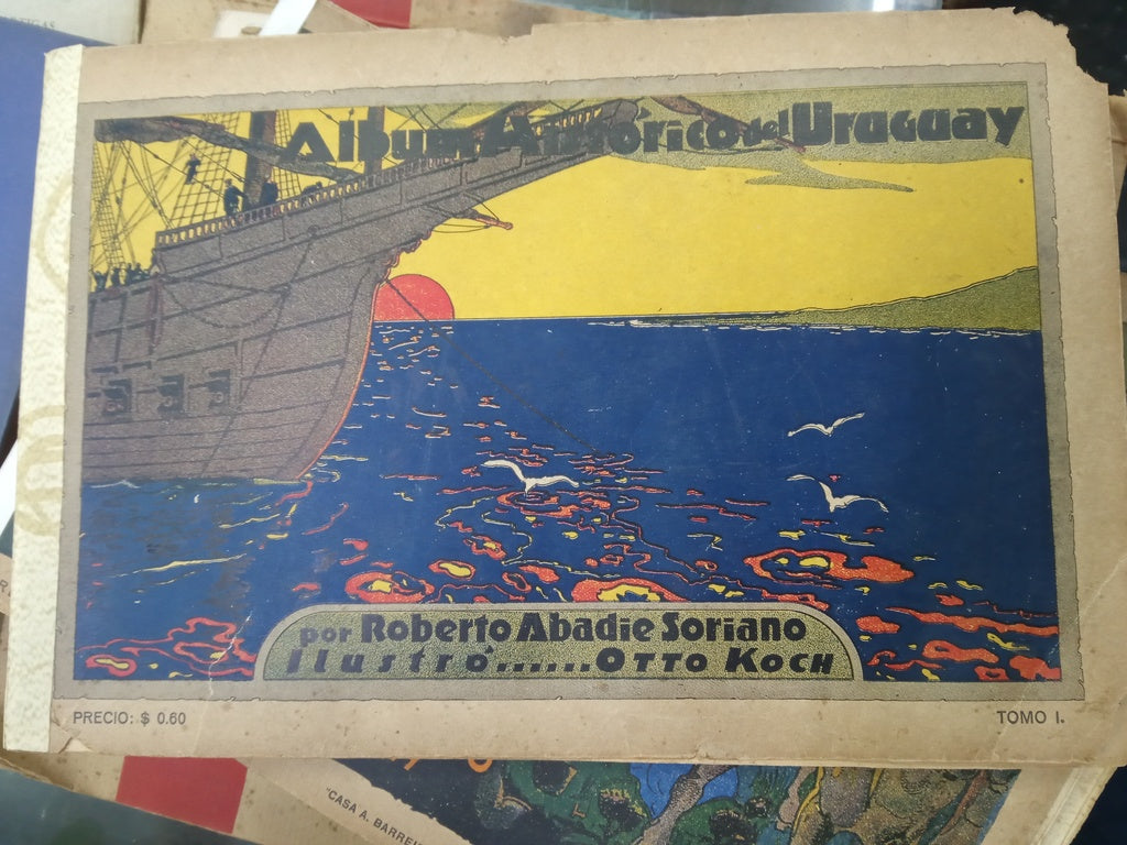 ALBUM HISTÒRICO DEL URUGUAY | Roberto Abadie Soriano