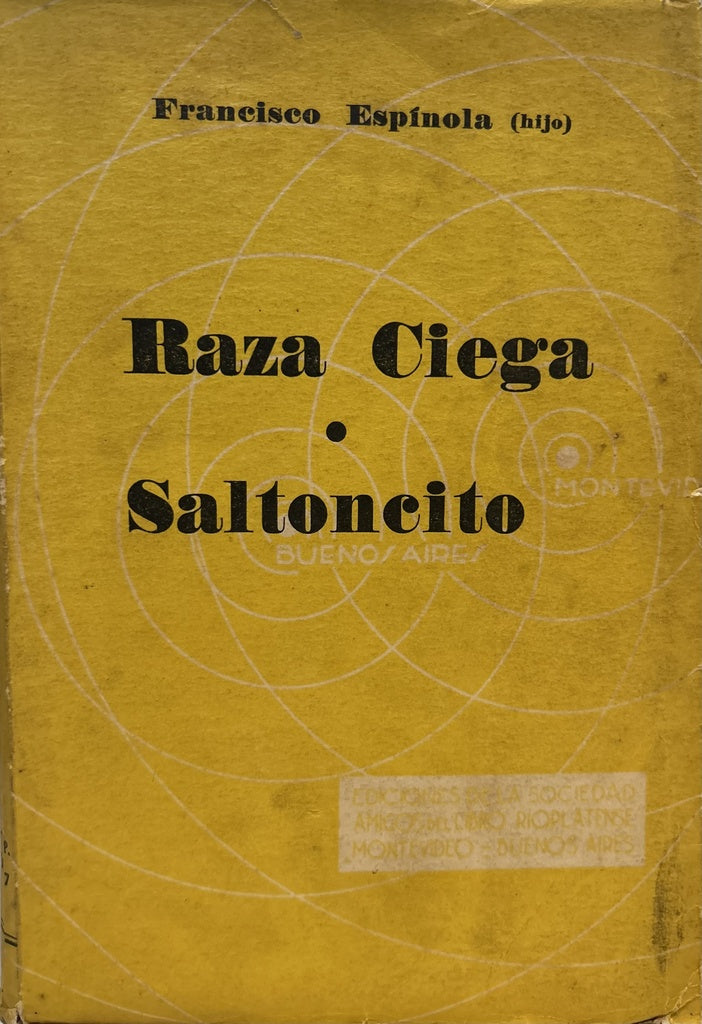 RAZA CIEGA. SALTONCITO. (PRIMERA EDICION).. | Francisco  Espinola