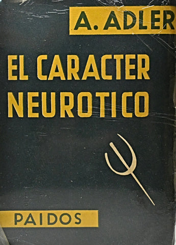 EL CARACTER NEUROTICO.. | Alfred Adler